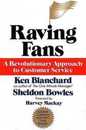 Raving Fans: A Revolutionary Approach To Customer Service