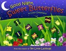 Good Night Sweet Butterflies: A Color Dreamland