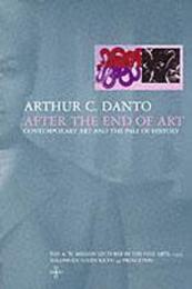 After the End of Art: Contemporary Art and the Pale of History (Bollingen Series)