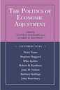 The Politics of Economic Adjustment: International Constraints Distributive Conflicts And The State (Princeton Paperbacks)