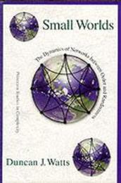 Small Worlds: The Dynamics of Networks Between Order and Randomness (Princeton Studies in Complexity)