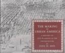 The Making of Urban America: A History of City Planning in the United States (Princeton Paperbacks)