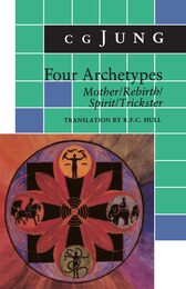 Four Archetypes (COLLECTED WORKS OF C.G. JUNG VOL)