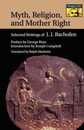 Myth Religion and Mother Right (Mythos: the Princeton/Bollingen Series in World Mythology)