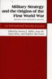 Military Strategy and the Origins of the First World War (International Security Readers)