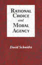 Rational Choice and Moral Agency