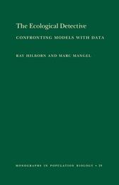 The Ecological Detective: Confronting Models With Data (Monographs in Population Biology)