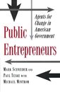 Public Entrepreneurs: Agents for Change in American Government