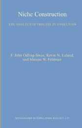Niche Construction: The Neglected Process in Evolution (MPB-37) (Monographs in Population Biology) (Monographs in Population Biology 37.)