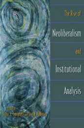 The Rise of Neoliberalism and Institutional Analysis.