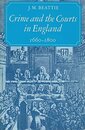 Crime and the Courts in England 1660-1800