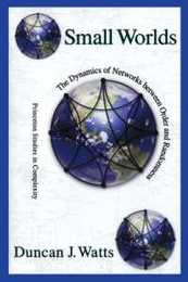 Small Worlds: The Dynamics of Networks Between Order and Randomness (Princeton Studies in Complexity)