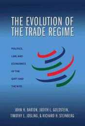 The Evolution of the Trade Regime: Politics Law and Economics of the Gatt and the WTO