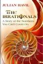 The Irrationals: A Story of the Numbers You Can't Count On