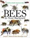 The Bees in Your Backyard: A Guide to North America's Bees