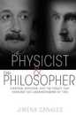 The Physicist & the Philosopher: Einstein Bergson and the Debate That Changed Our Understanding of Time