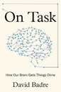 On Task: How Our Brain Gets Things Done