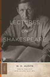 Lectures on Shakespeare (Princeton Classics)
