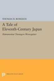 A Tale of Eleventh-Century Japan: Hamamatsu Chunagon Monogatari (Princeton Legacy Library) (Princeton Legacy Library: Princeton Library of Asian Translations)