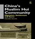 China's Muslim Hui Community: Migration Settlement and Sects