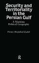 Security and Territoriality in the Persian Gulf: A Maritime Political Geography