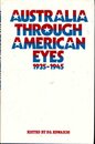 Australia Through American Eyes: 1935-1945