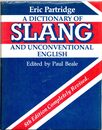 A Dictionary of Slang and Unconventional English