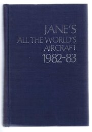 JANE'S ALL THE WORLD'S AIRCRAFT 1982-83