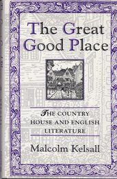 The Great Good Place: Country House and English Literature