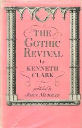 Gothic Revival: An Essay in the History of Taste