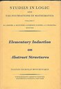 Elementary Induction on Abstract Structures (Study in Logic & Mathematics)