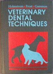 Veterinary Dental Techniques for the Small Animal Practitioner
