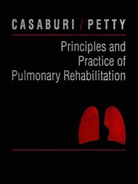 Principles and Practice of Pulmonary Rehabilitation
