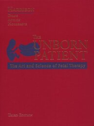 The Unborn Patient: The Art and Science of Fetal Therapy