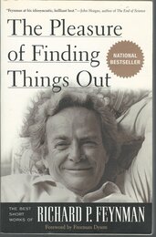 The Pleasure Of Finding Things Out: The Best Short Works Of Richard P. Feynman (Helix Book.)