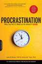 Procrastination: Why You Do It What to Do About It Now