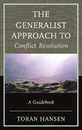 The Generalist Approach to Conflict Resolution: A Guidebook