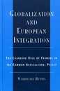 Globalization and European Integration: The Changing Role of Farmers in the Common Agricultural Policy