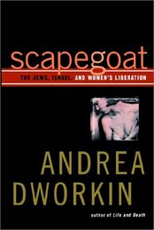 Scapegoat: The Jews Israel and Women's Liberation