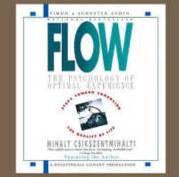Flow: The Psychology Of Optimal Experience