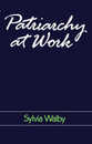 Patriarchy at Work: Patriarchal and Capitalist Relations in Employment 1800-1984 (Feminist Perspectives)