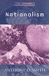 Nationalism: Theory Idealogy History (Key Concepts)