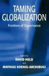 Taming Globalization: Frontiers of Governance