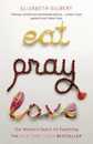 Eat Pray Love: One Woman's Search for Everything