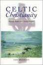 Celtic Christianity: Making Myths and Chasing Dreams