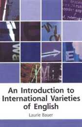 An Introduction to International Varieties of English (Edinburgh Textbooks on the English Language)