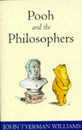 Pooh and the Philosophers (Wisdom of Pooh S.)