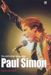 Paul Simon: The definitive biography