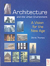 Architecture and the Urban Environment: A Vision for the New Age