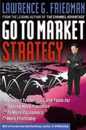 Go To Market Strategy: Advanced Techniques and Tools for Selling More Products to More Customers More Profitably